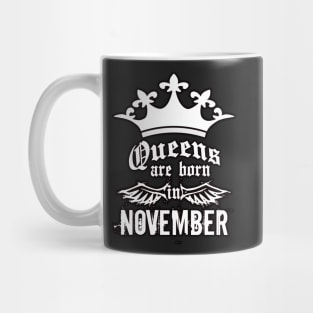 Queens are born in November Mug